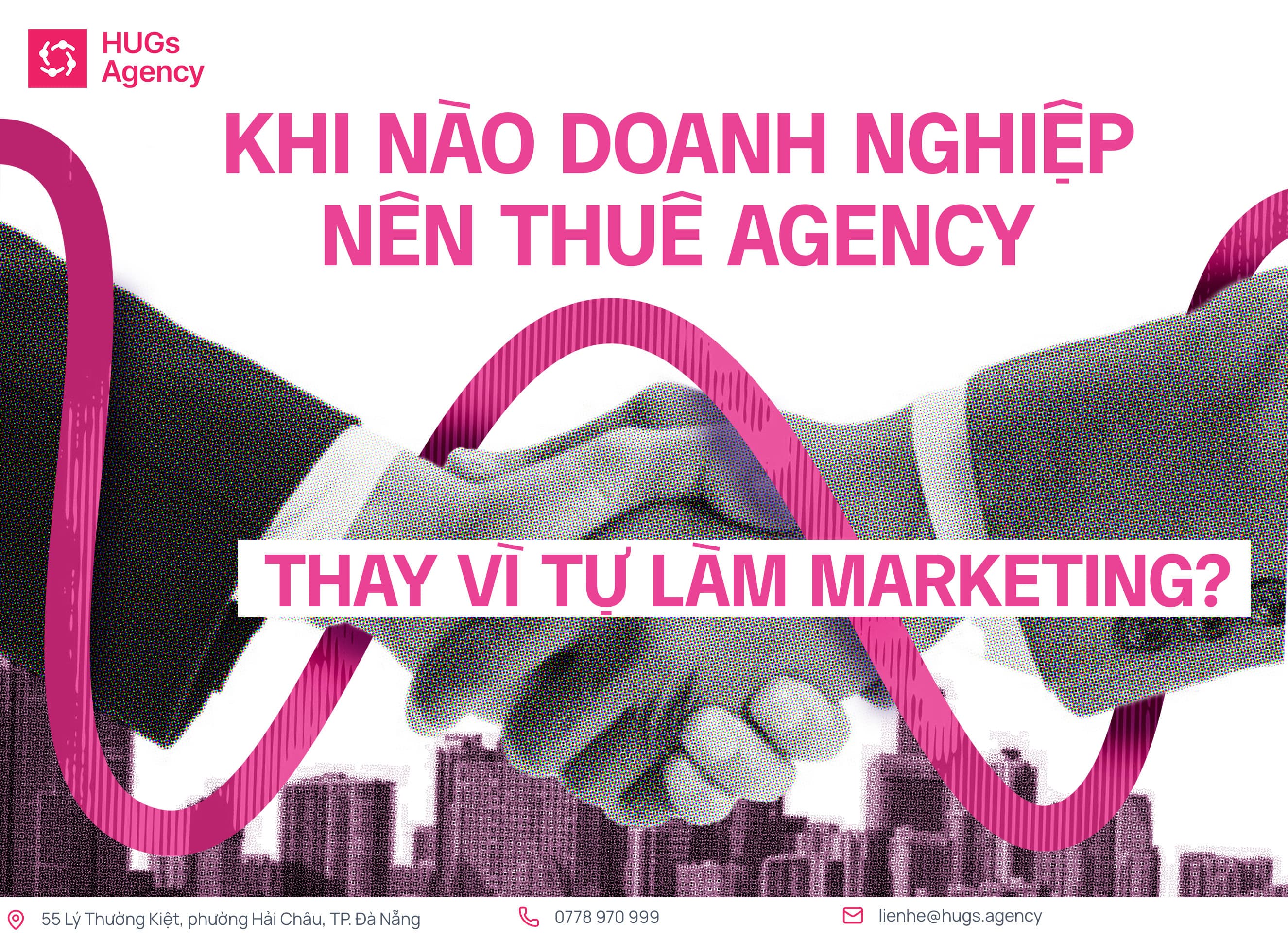 Khi nào doanh nghiệp nên thuê Agency thay vì tự làm Marketing?